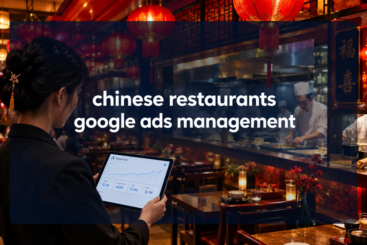 Chinese Restaurants Google Ads Management Agency: The Complete Guide